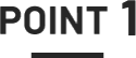 POINT 1